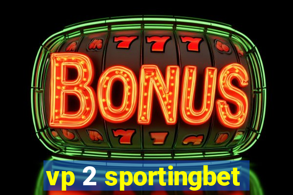 vp 2 sportingbet